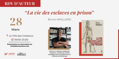 RDV d’Auteur avec Bruno Maillard “La vie des esclaves en prison”