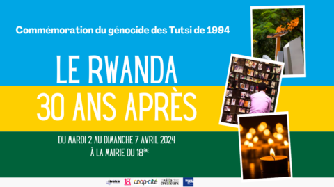 Retour sur l’exposition “Le Rwanda, 30 ans après le génocide des Tutsi”