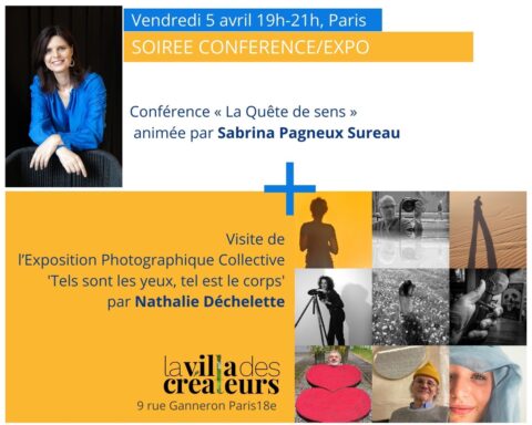 Conférence « La Quête de sens » au cœur de l’Exposition Photographique Collective ‘Tels sont les yeux, tel est le corps’